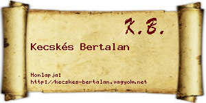 Kecskés Bertalan névjegykártya